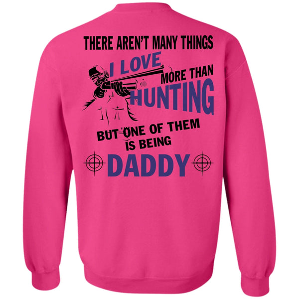 Being A Hunter T Shirt, I Love More Than Hunting Sweatshirt