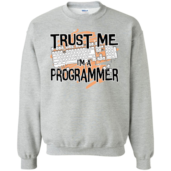 I Am A Programmer T Shirt, Trust Me I'm A Programmer Sweatshirt