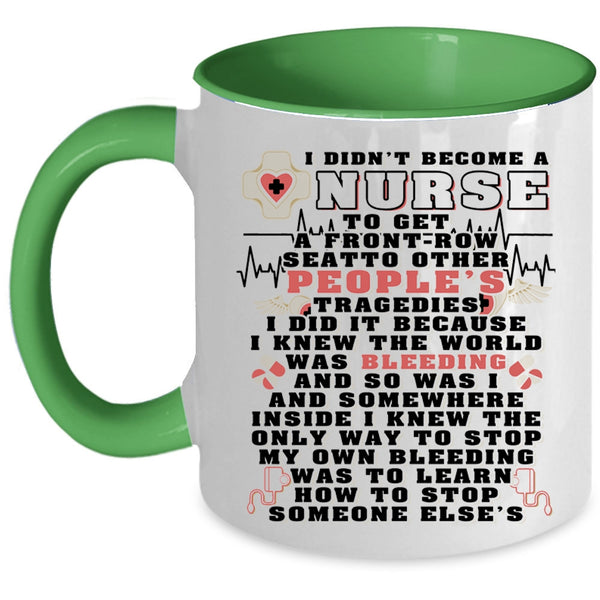 Awesome Nurses Coffee Mug, I Didn't Become A Nurse Accent Mug