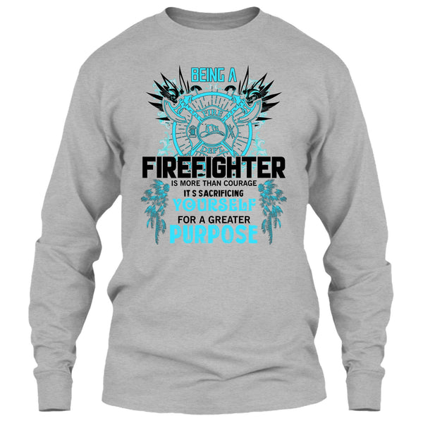Being A Firefighter T Shirt, Gift For Firefighter T Shirt