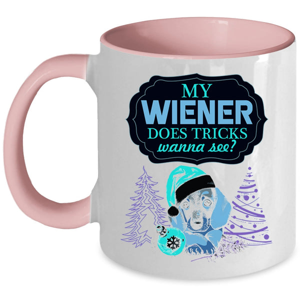 Cute Dogs Coffee Mug, My Wiener Does Tricks Wanna See Accent Mug