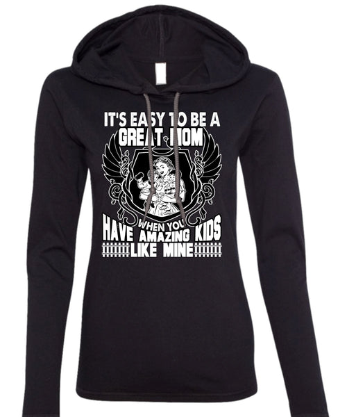 It's Easy To Be A Great Mom T Shirt, Amazing Kids T Shirt (Anvil Ladies Ringspun Hooded)