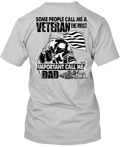 The Most Important Call Me Dad T Shirt, I Love Veteran T Shirt