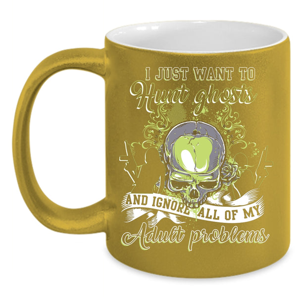 I Just Want To Hunt Ghosts Coffee Mug, Awesome Ghost Hunting Coffee Cup