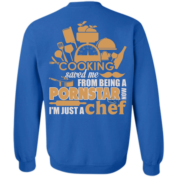 I'm Just A Chef T Shirt, I Love Cooking Sweatshirt