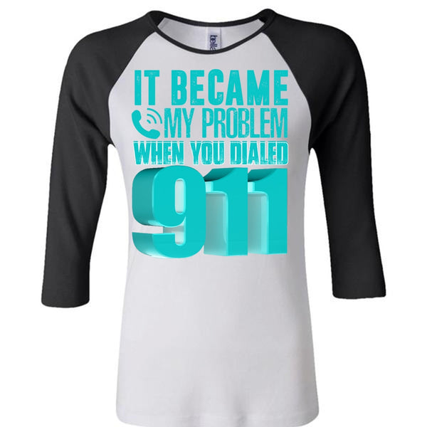 It Became My Problem T Shirt, I Love Police T Shirt, Awesome T-Shirts