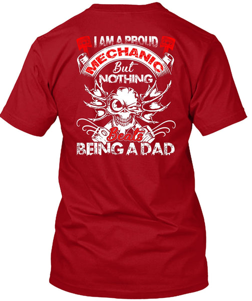 I Am A Proud Mechanic T Shirt, Being A Dad T Shirt