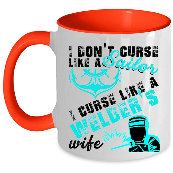 I Like A Welder's Wife Coffee Mug, I Don't Like A Sailor Accent Mug