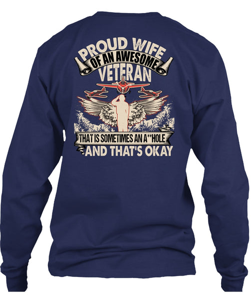 Proud Wife Of An Awesome Veteran T Shirt, Being A Veteran T Shirt
