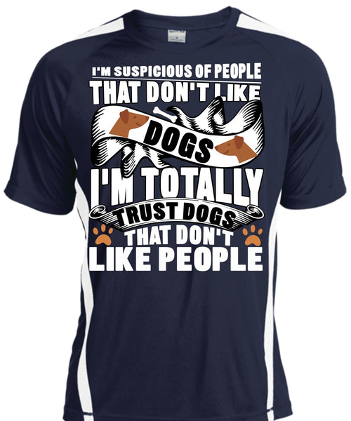 Don't Like Dogs T Shirt, I Love My Dog T Shirt, Cool Shirt