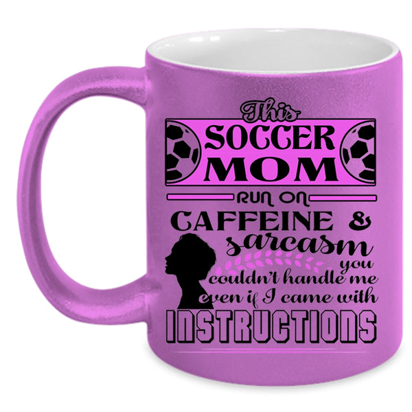 Funny Soccer Mom Coffee Mug, This Soccer Mom Run On Caffeine Accent Mug