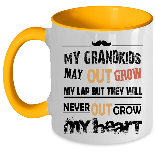 They Will Never Out Grow My Heart Coffee Mug, My Grandkids May Out Grow My Lap Accent Mug