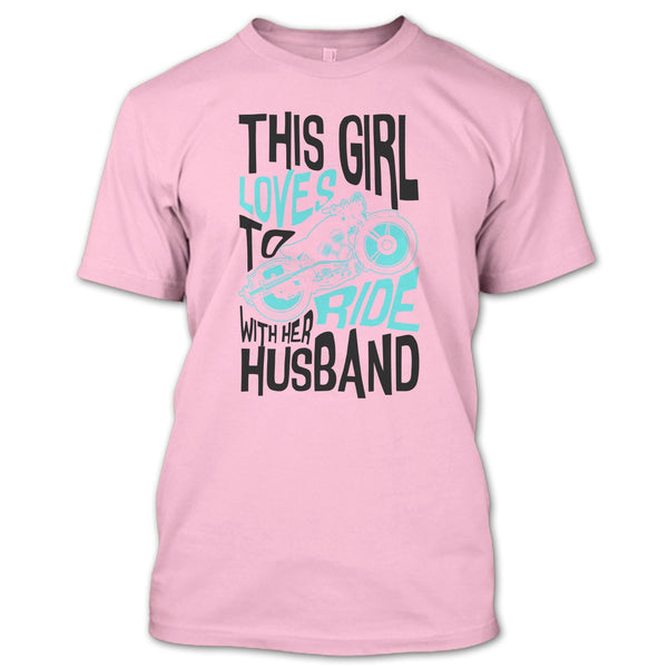 This Girl Loves To Ride With Her Husaband T Shirt, Rider Partners T Shirt