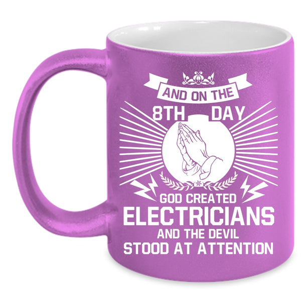On The 8th Day God Created Electricians Coffee Mug, Cool Electricians Coffee Cup