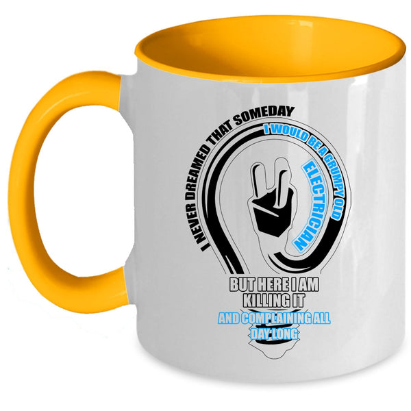 Cool Old Electrician Coffee Mug, I Would Be A Grumpy Old Electrician Accent Mug