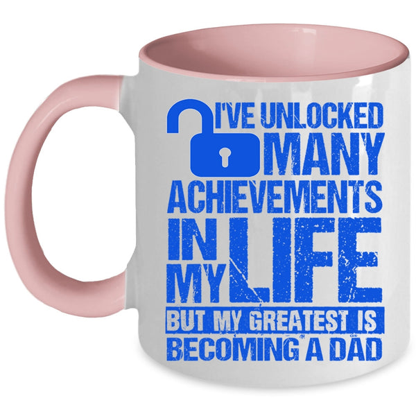 My Greatest Is Becoming A Dad Coffee Mug, I've Unlocked Many Achievements In My Life Accent Mug
