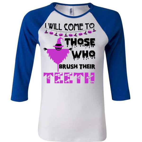 I Will Come To Those Who Brush Their Teeth T Shirt, Wait For Halloween T Shirt, Awesome T-Shirts