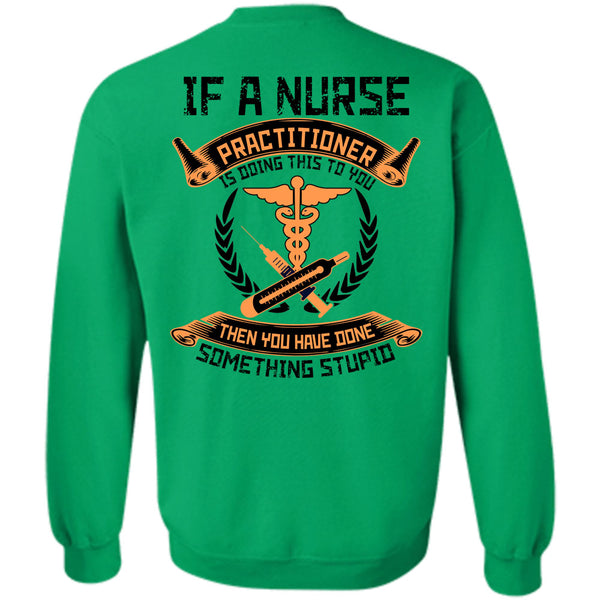 I Love Nursing T Shirt, Nurse Practitioner Is Doing This To You Sweatshirt