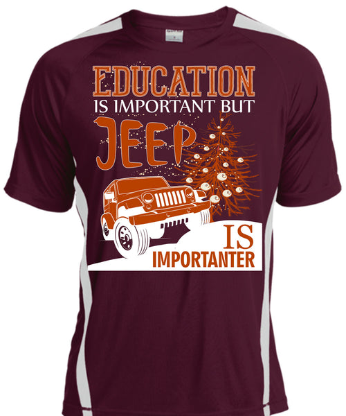 Education Is Important T Shirt, Jeep Is Importanter T Shirt, Cool Shirt