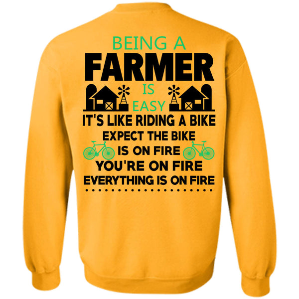 Being A Farmer T Shirt, Being A Farmer Is Easy Sweatshirt