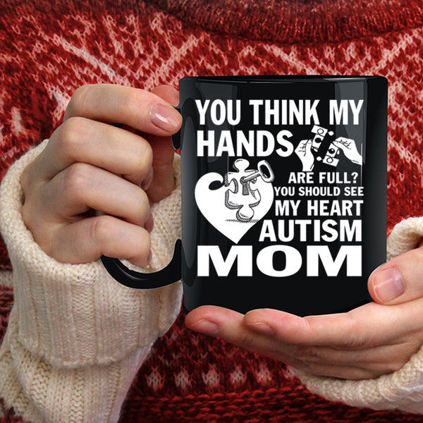 You Should See My Heart Coffee Mug, Autism Mom Coffee Cup