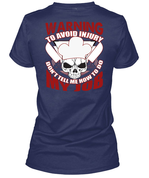 Warning To Avoid Injury T Shirt, Being A Chef T Shirt