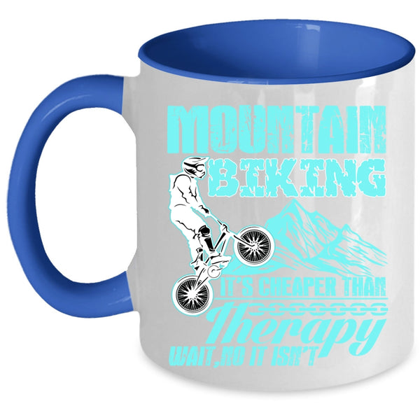 It's Cheaper Than Therapy Coffee Mug, Mountain Biking Accent Mug