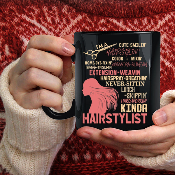 I'm A Kinda Hairstylist Coffee Mug, Cute Hairstylist Coffee Cup
