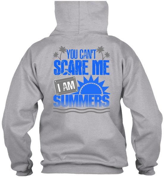 You Can't Scare Me T Shirt, I Love Summer T Shirt