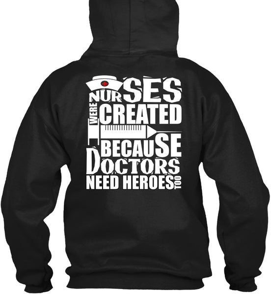 Nurses Were Created T Shirt, Being A Doctor T Shirt