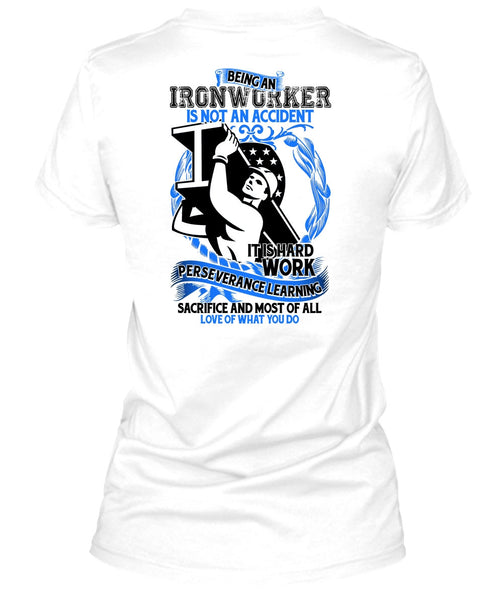 Ironworker Is Not An Accident T Shirt, I Love Ironworker T Shirt