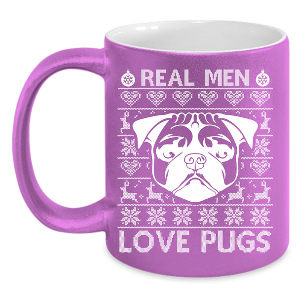 Real Men Love Pugs Coffee Mug, Christmas Gift For Dad Coffee Cup