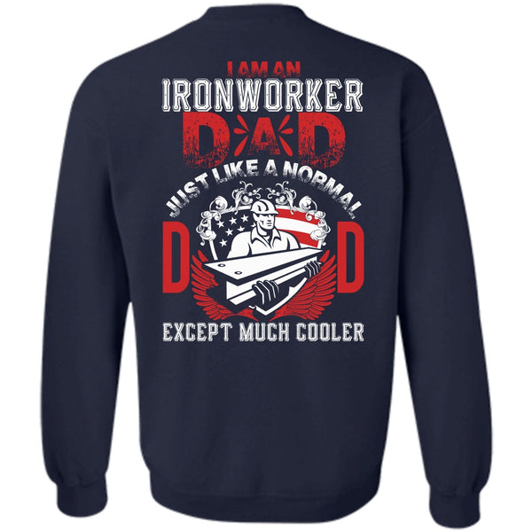 Being An Ironworker T Shirt, I Love Papa Sweatshirt