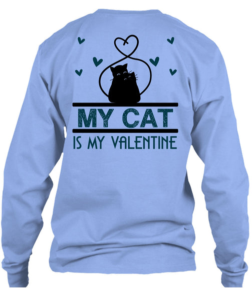 My Cat Is My Valentine T Shirt, I Love Cat T Shirt