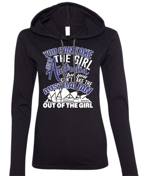 You Can Take The Girl Out Of Australia T Shirt, My Favorite T Shirt (Anvil Ladies Ringspun Hooded)