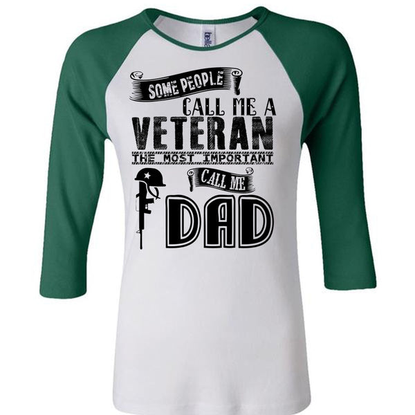 Some People Call Me A Veteran T Shirt, Father's Day T Shirt