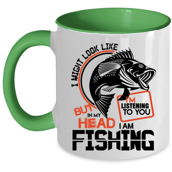 I Love Fishing Coffee Mug, In My Head I Am Fishing Accent Mug