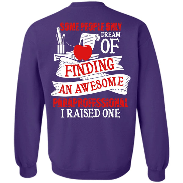 Being A Paraprofessional T Shirt, I Love Paraprofessional Sweatshirt