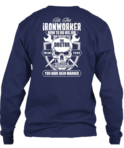 Tell This Ironworker T Shirt, You Can Tell The Doctor T Shirt