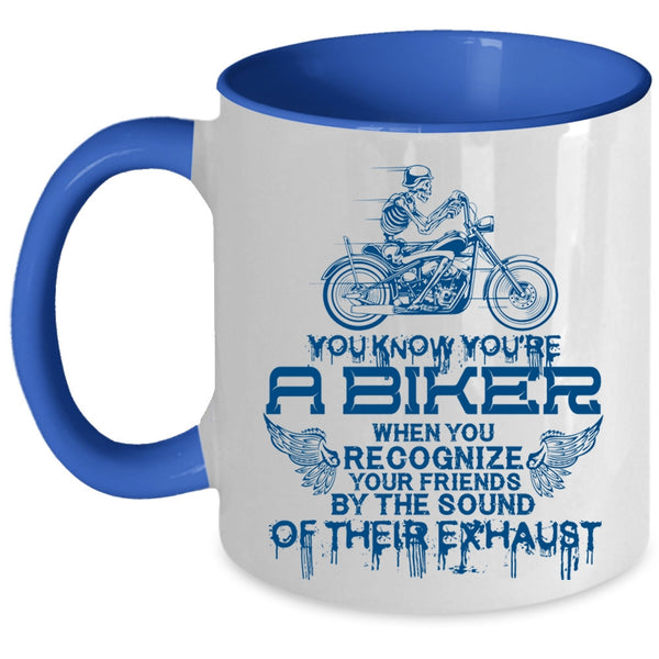 Cool Gift For Biker Coffee Mug, You're A Biker Accent Mug