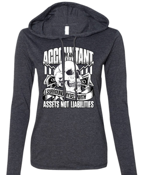 I'm An Accountant T Shirt, I Surround Myself T Shirt (Anvil Ladies Ringspun Hooded)