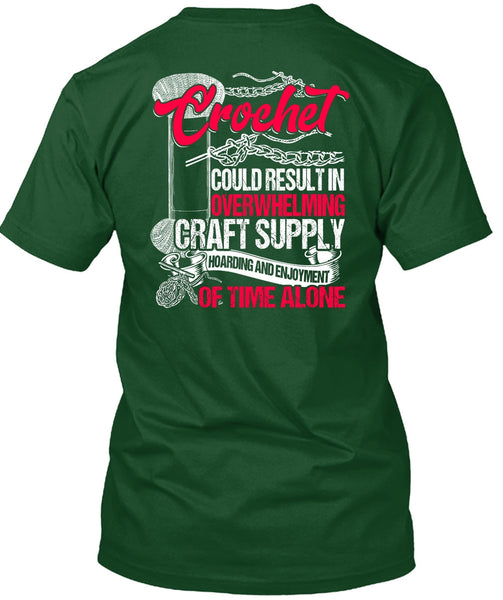 Crochet Could Result T Shirt, Being A Knitter T Shirt