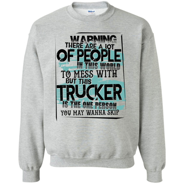 I Am A Truck Driver T Shirt, This Trucker Sweatshirt