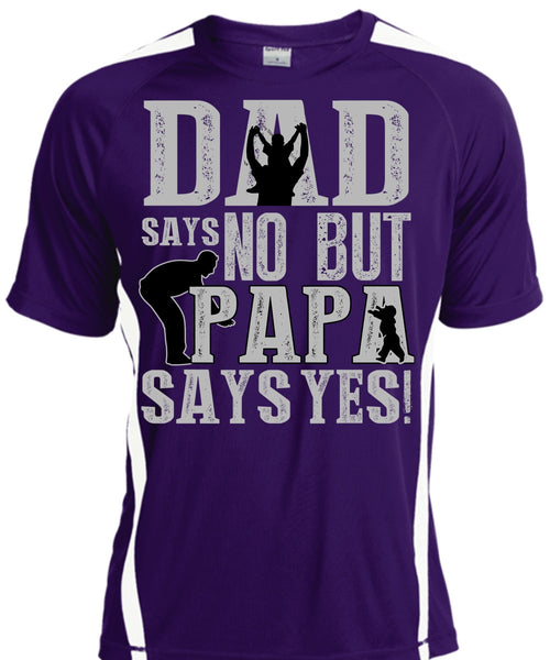 Dad Says No But Papa Says Yes T Shirt, Being A Papa T Shirt, Cool Shirt