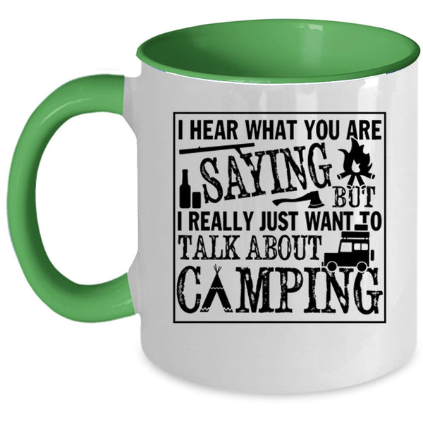 Outdoor Coffee Mug, I Really Just Want To Talk About Camping Accent Mug