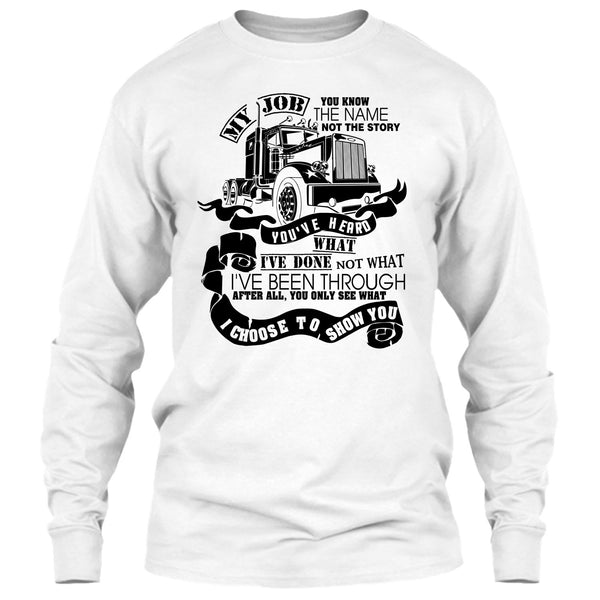 You Know The Name T Shirt, I Am A Truck Driver T Shirt