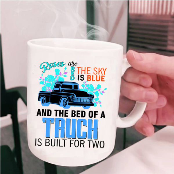 The Bed Of A Truck Coffee Mug, Roses Are Red The Sky Is Blue Cup