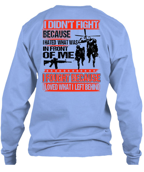 I Hated What Was In Front Of Me T Shirt, I Love Veteran T Shirt