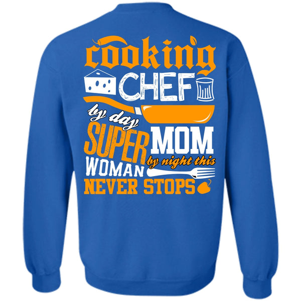 Mom By Night T Shirt, I Love Chef Sweatshirt