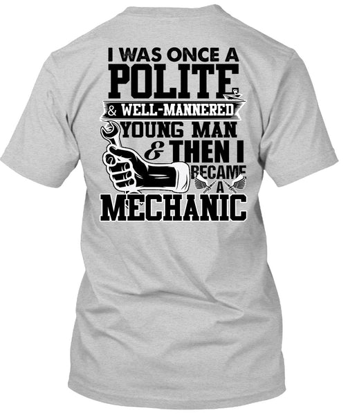 I Became A Mechanic T Shirt, I Love Mechanic T Shirt